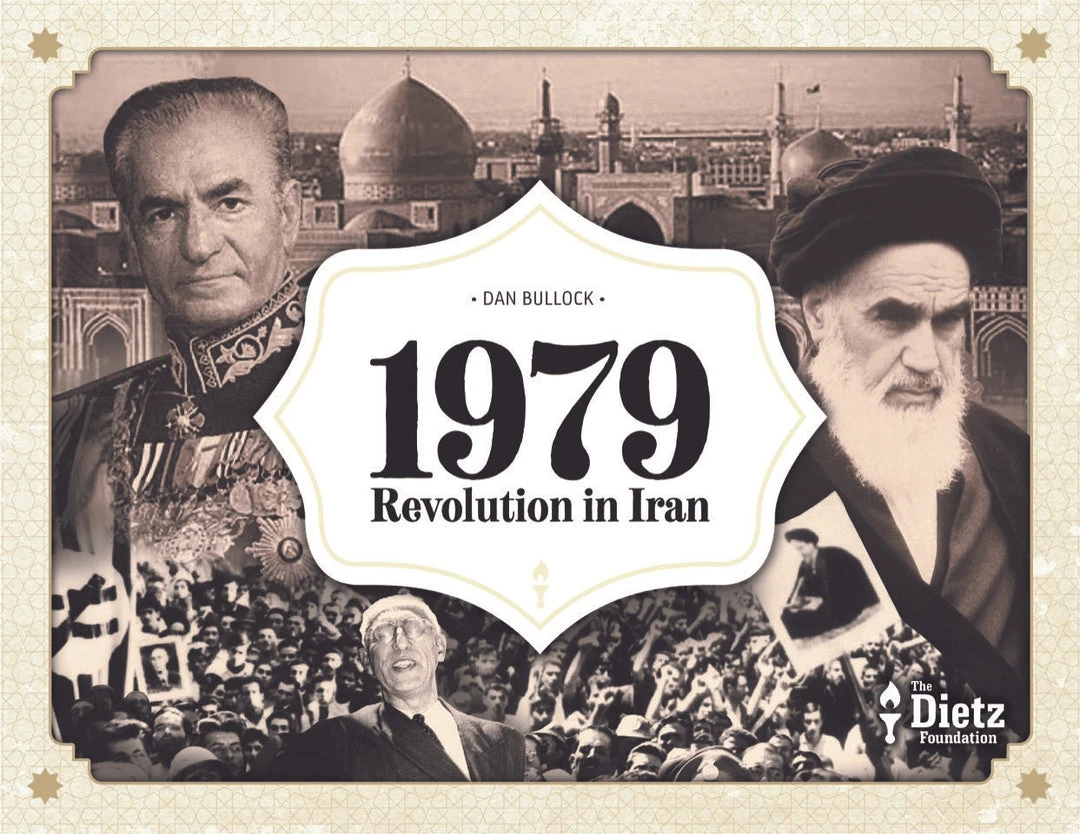 The Dietz Foundation 1979: Revolution In Iran 1 The Dietz Foundation 1979: Revolution In Iran