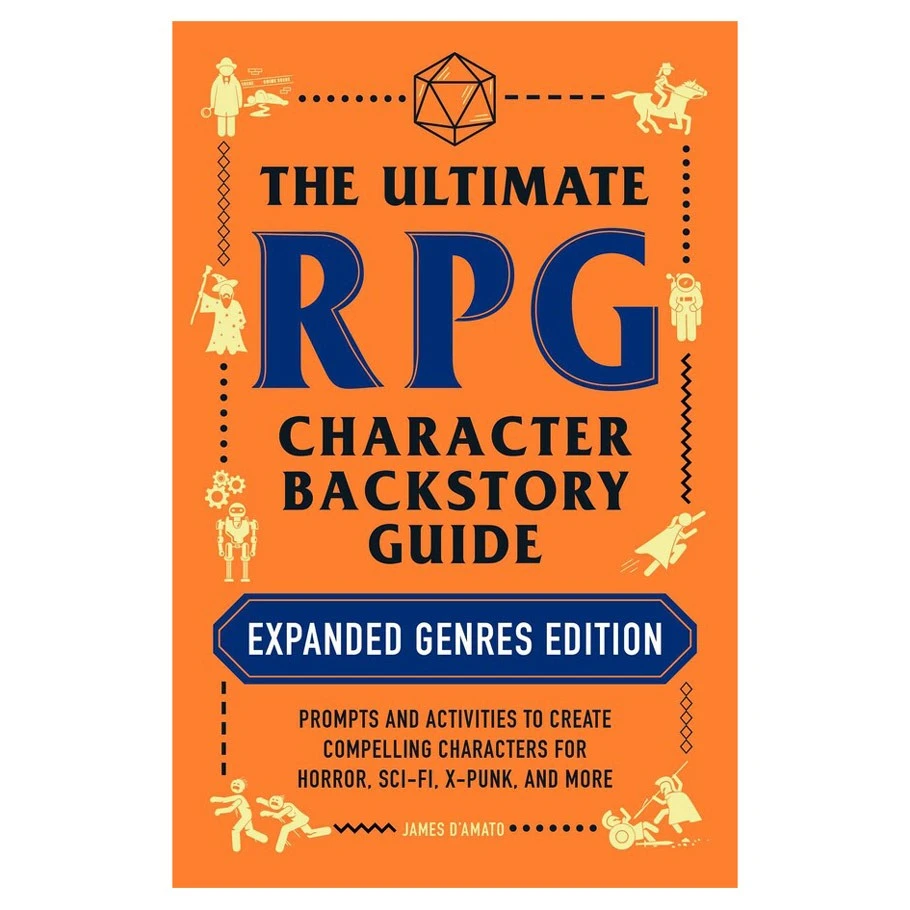 Adams Media Jun 27-Jul 3, 2022 The Ultimate RPG Backstory Guide Expanded 1 Adams Media Jun 27-Jul 3, 2022 The Ultimate RPG Backstory Guide Expanded