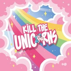 Morning Kill The Unicorns