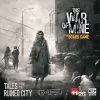 Galakta This War Of Mine: Tales From The Ruined City