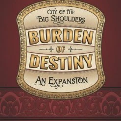 Parallel Games Board Games City Of The Big Shoulders: Burden Of Destiny