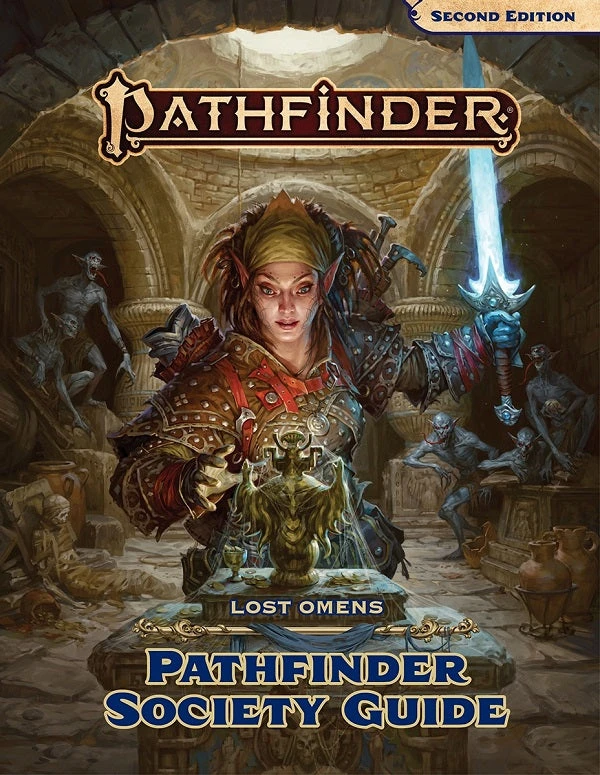 Paizo Publishing Pathfinder 2nd Edition - Lost Omens: Pathfinder Society Guide Jun 13-19, 2022 1 Paizo Publishing Pathfinder 2nd Edition - Lost Omens: Pathfinder Society Guide Jun 13-19, 2022